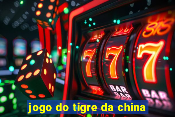 jogo do tigre da china